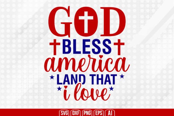 Download God Bless America Land That I Love Svg - God bless america Collection